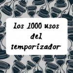 Píldoras de formación: los 1000 usos del temporizador