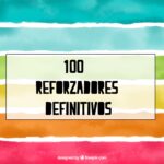 Los 100 reforzadores definitivos