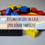 Estimulación en casa: ¿por dónde empiezo?