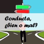 Conducta, ¿está bien o mal?